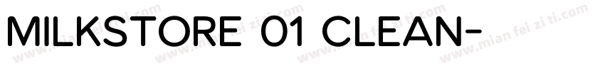 Milkstore 01 Clean字体转换